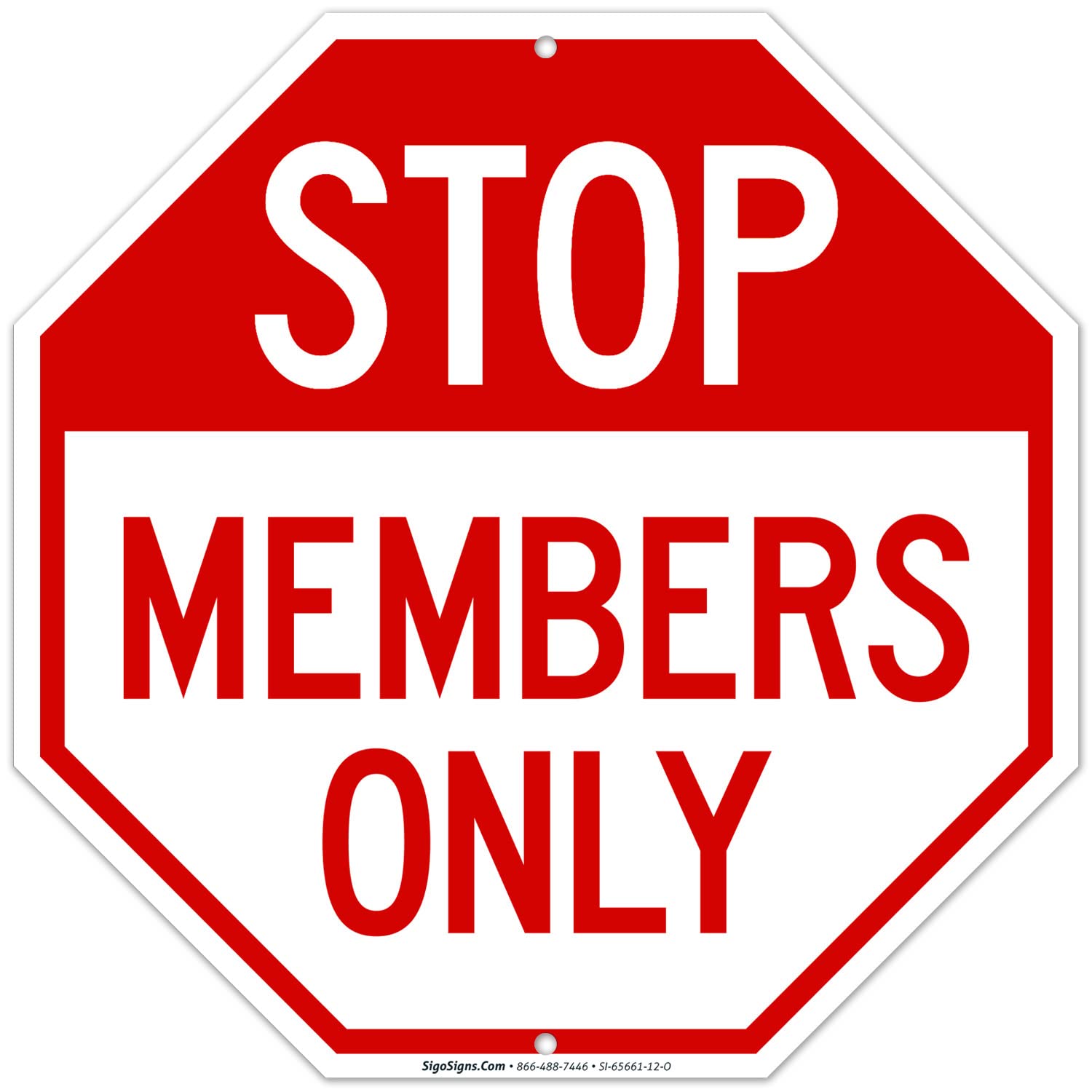 Members Only Sign, 12x12 Inches, Rust Free .040 Aluminum, Fade